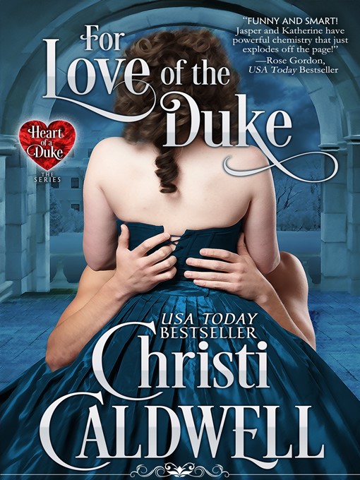 Title details for For Love of the Duke by Christi Caldwell - Available